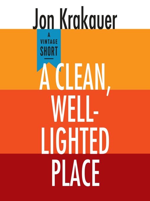 Title details for A Clean, Well-Lighted Place by Jon Krakauer - Available